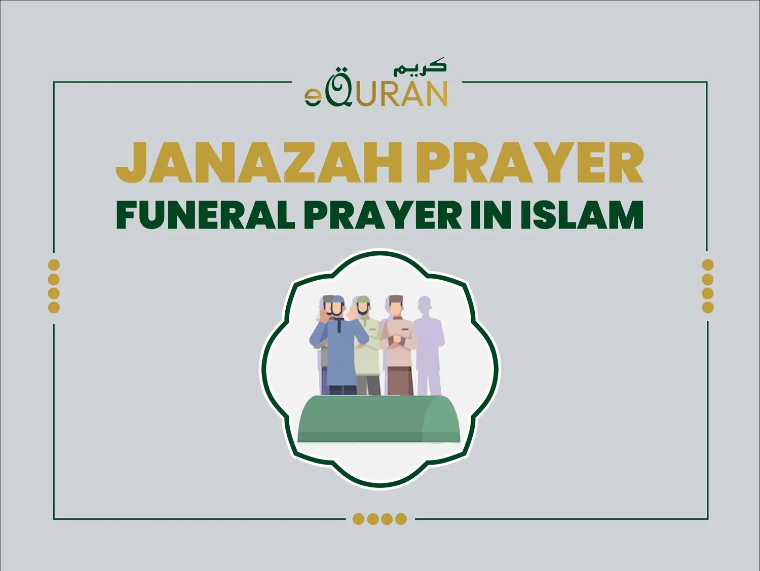 janazah Prayer or Funeral Prayer in Islam